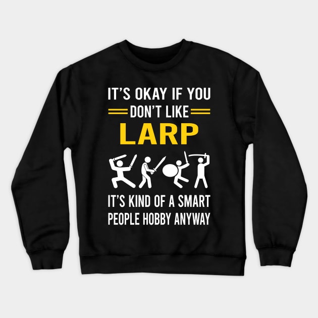 Smart People Hobby Larp Larping RPG Roleplay Roleplaying Role Playing Crewneck Sweatshirt by Bourguignon Aror